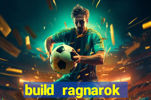 build ragnarok history reborn farm